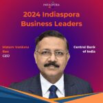 A man in suit and tie with text that says 2 0 2 4 indiaspora business leaders materi venkata rao ceo central bank of